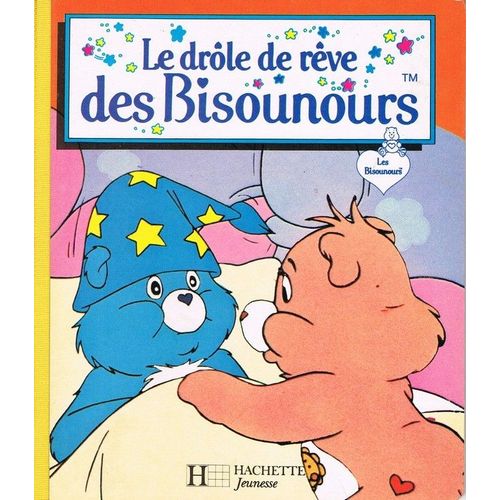 Le Drôle De Rêve Des Bisounours