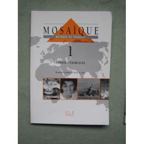 Mosaique.Méthode De Français, Tome 1, Cahier D'exercices