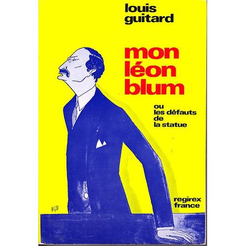 Mon Léon Blum Ou Les Défauts De La Statue