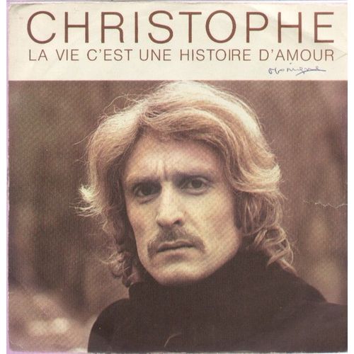 La Vie C'est Une Histoire D'amour 3'07 (Y. Dessca / Christophe)  /  Les Jours Ou Rien Ne Va 3'14 (M. Valley / Christophe)