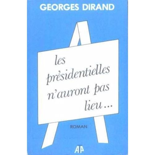 Les Présidentielles N'auront Pas Lieu