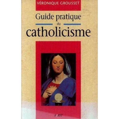 Guide Pratique Du Catholicisme