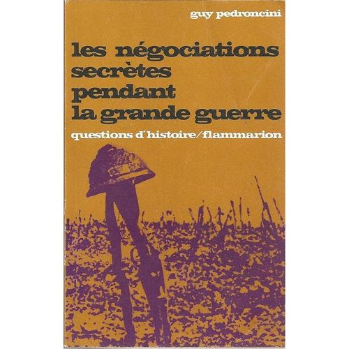Les Négociations Secrètes Pendant La Grande Guerre