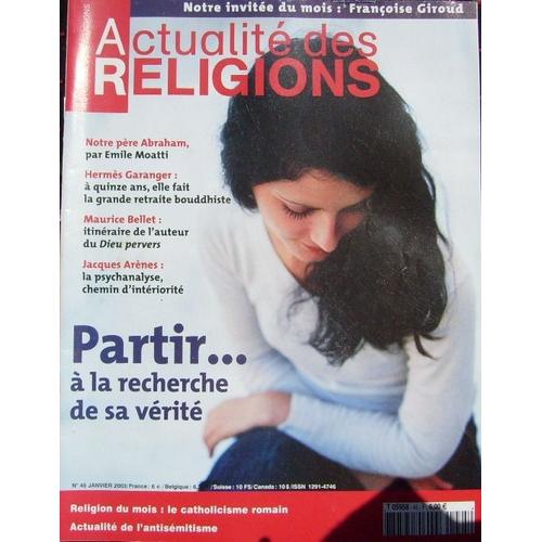 Actualité Des Religions N° 45 : Partir... À La Recherche De Sa Vérité