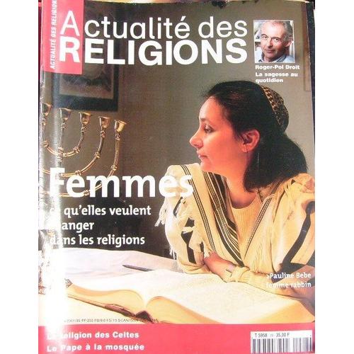 Actualité Des Religions  N° 28 : Femmes Ce Qu'elles Veulent Changer Dans Les Religions. La Religion Des Celtes. Le Pape À La Mosquée