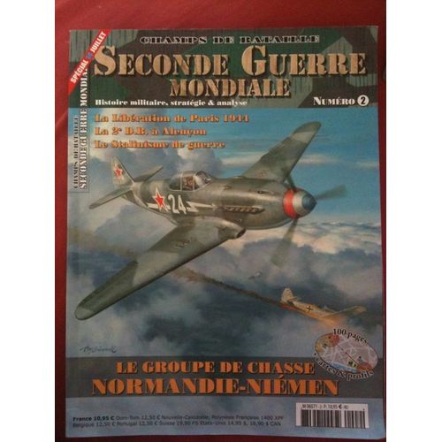 Champs De Bataille  N° 2 : La Libération De Paris 1944 - La 2é D.B. À Alençon - Le Stalinisme De Guerre