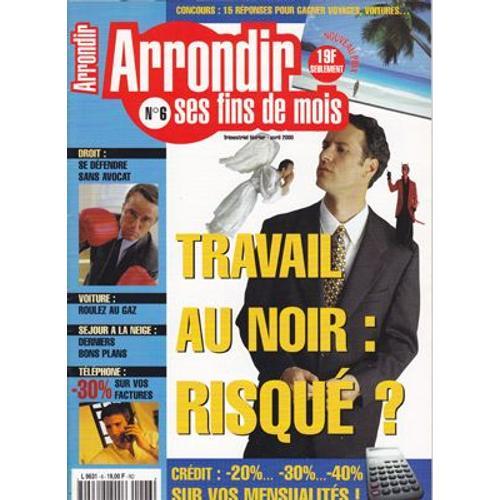 Arrondir Ses Fins De Mois  N° 6 : Travail Au Noir Risqué?