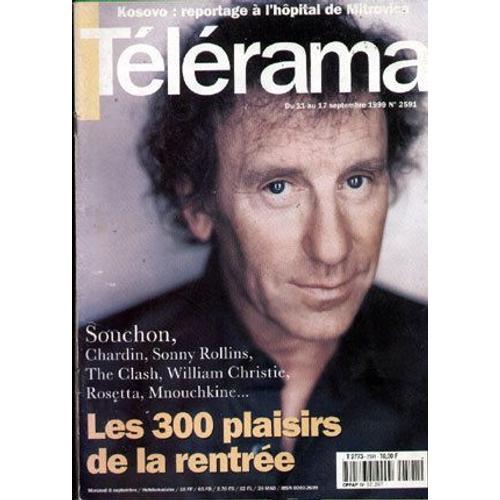 Telerama  N° 2591 : Souchon, Chardin, Sonny Rollins,The Clash, William Christie, Rosetta, Mnouchkine.