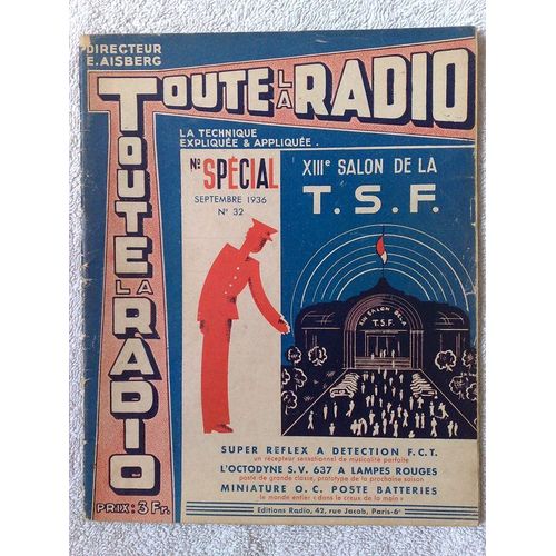 Toute La Radio  N° 32 : -   La Technique Expliquée Et Appliquée