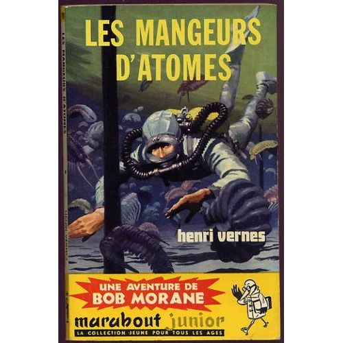 Bob Morane Les Mangeurs D'atomes
