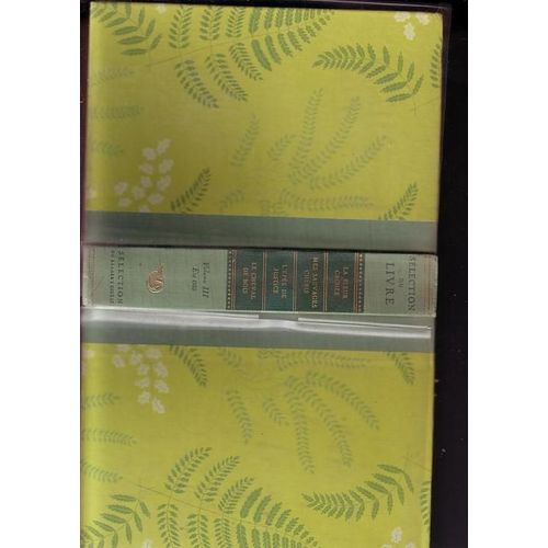 Selection Du Livre Ete 1955 Volume Iii La Fleur Cachee Mes Sauvages Cheris L'epee De Justice Le Cheval De Bois