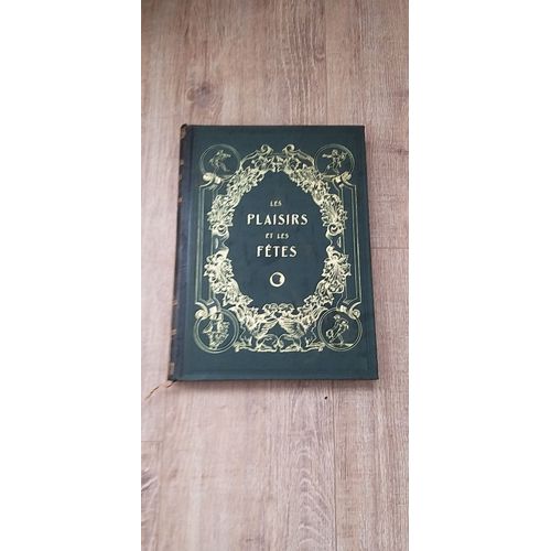 Les Plaisirs Et Les Fêtes