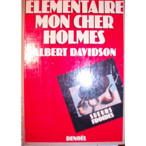Albert Davidson (René Reouven), Elémentaire Mon Cher Holmes, Denoel, Sueurs Froides, 1982, In-8 (20,5 X 14 Cm), 222 Pages.