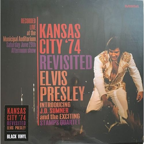 Elvis Presley - Kansas City Revisited 29/06/1974 - Afternoon Show 2 Lps Set Black Vinyl 20 Tracks + 6 Bonus & Cd 20 Tracks Disc Original Cardboard Soundboard Recording Edition Limitee 300 Ex.