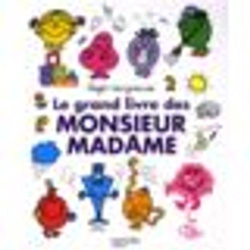 Le Grand Livre Des Monsieur Madame    - 84 Pages D'histoires Et 146 Pages De Jeux