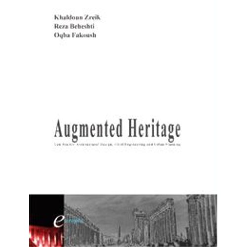 Augmented Heritage - New Era For Architectural Design, Civil Engineering And Urban Planning