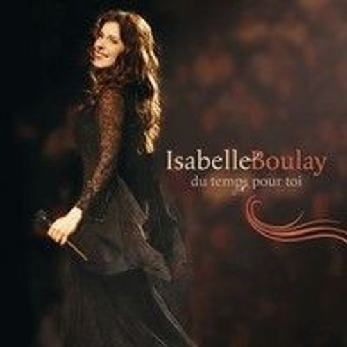 Du Temps Pour Toi - Boulay, Isabelle