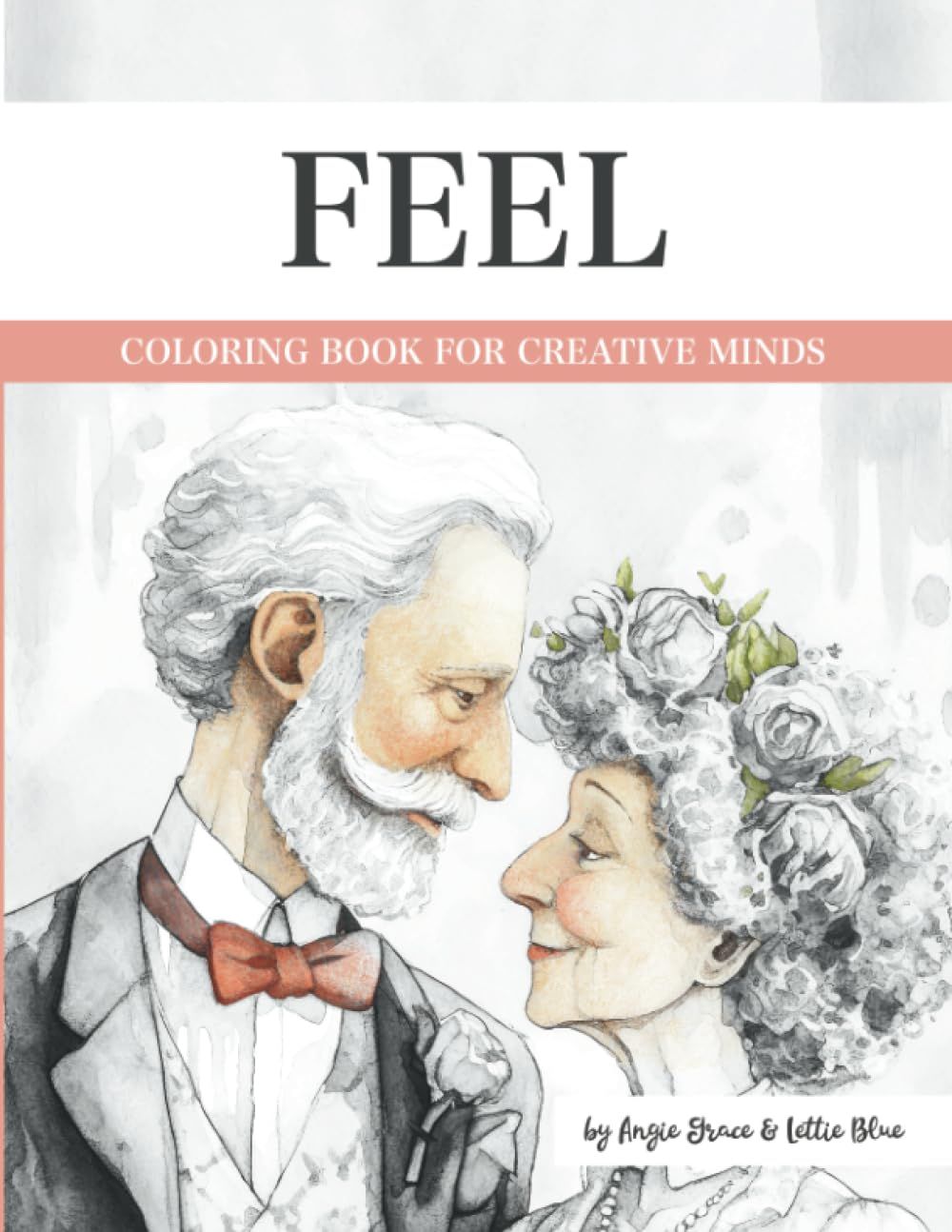 Feel: Coloring Book For Creative Minds (Coloring Books For Creative Minds)