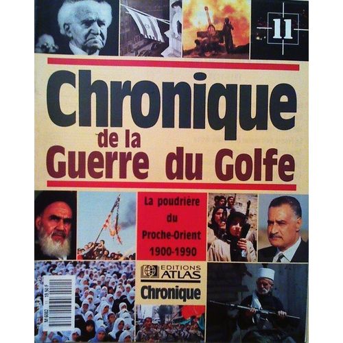 La Guerre Du Golfe  N° 11 : Chronique De La Guerre Du Golfe - 1900 - 1918 : La Chutte De L'empire Ottoman