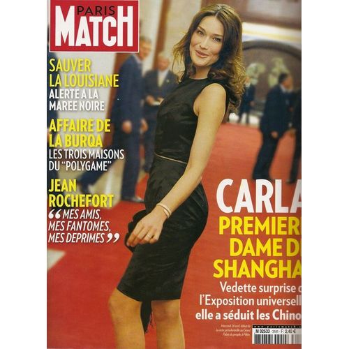 Paris Match  N° 3181 : Carla Premiere Dame De Shanghai,Sauver La Louisiane, Affaire De La Burqa, Jean Rochefort