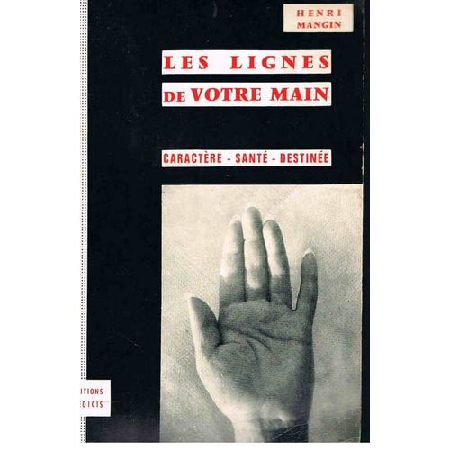 Les Lignes De Votre Main Caractère - Santé - Destinée