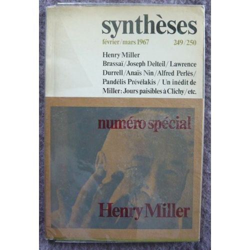 Revue Mensuelle Internationale Synthèses  N° 249 : Henry Miller, Numéro Spécial De Synthèses Février/Mars 1967