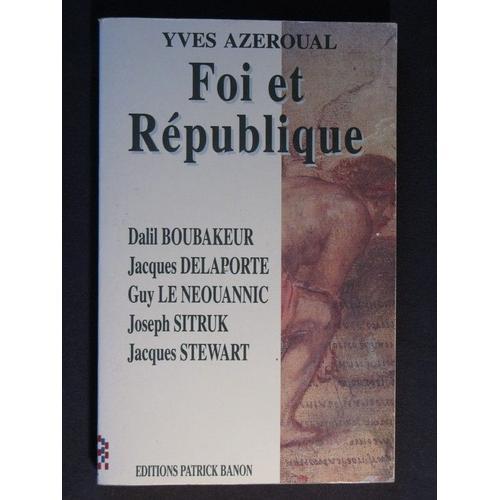 Foi Et République - Dalil Boubaker, Jacques Delporte, Guy Le Neouannic, Joseph Sitruk, Jacques Stewart