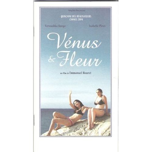 Venus & Fleur  N° 0 : Dossier De Presse Du Film D' Emmanuel Mouret Avec Veroushka Knoge Et Isabelle Pires
