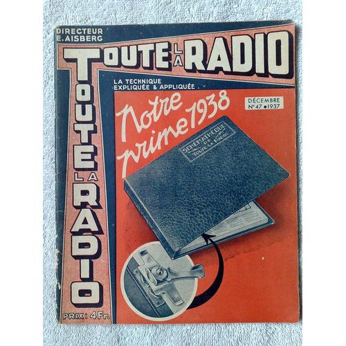 Toute La Radio  N° 47 : La Technique Expliquée Et Appliquée