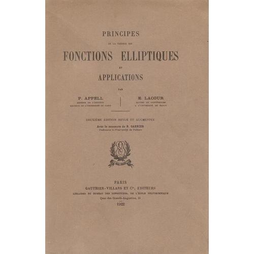 Principes De La Théorie Des Fonctions Elliptiques Et Applications - 2ème Édition Revue Et Augmentée