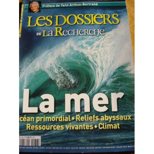 Les Dossiers De La Recherche  N° 36 : La Mer : Océan Primordial, Reliefs Abyssaux, Ressources Vivantes, Climat