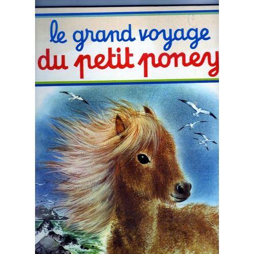 Le Grand Voyage Du Petit Poney
