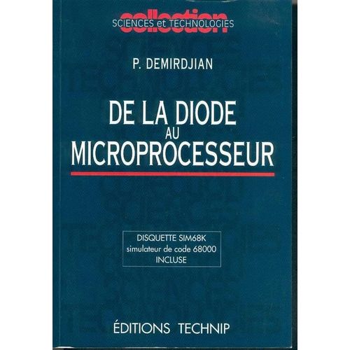De La Diode Au Microprocesseur - Avec Une Disquette Non Compatible Avec Les Microprocesseurs Pentium