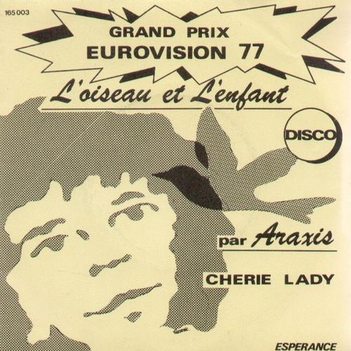 Grand Prix Eurovision 77  -  Cherie Lady (Galigan) - L'oiseau Et L'enfant (Joe Gracy - Jean Paul Carat )