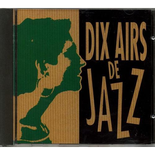 Dix Airs De Jazz - I Won't Dance - Mack The Knife - Cheek To Cheek - Just Friends - Down By The Riverside - Baby You've Got What It Takes - Brown Eyed Handsome Man - It Ain't Necessarily So