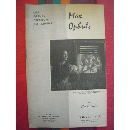 Les Grands Createurs Du Cinema  N° 14 : Max Ophuls Par Claude Beylie