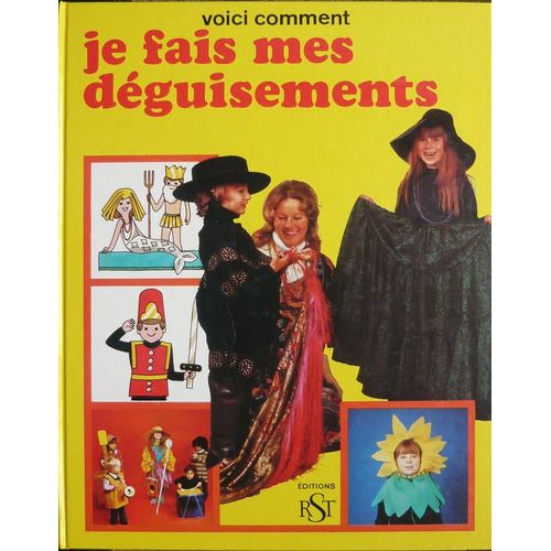 Voici Comment Je Fais Mes Deguisements