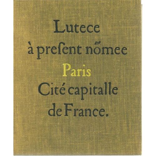 Lutèce À Présent Nommée Paris, Cité Capitale De France