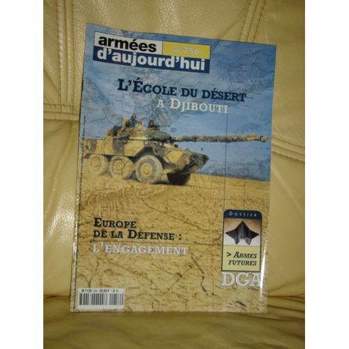 Armées D'aujourd'hui  N° 256 : L'école Du Désert À Djibouti - Europe De La Défense: L'engagement - Dossier Armes Futures Dga
