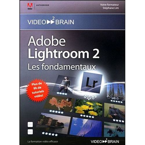Adobe Lightroom 2 : Les Fondamentaux