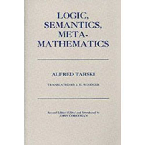 Logic, Semantics, Metamathematics: Papers From 1923-38