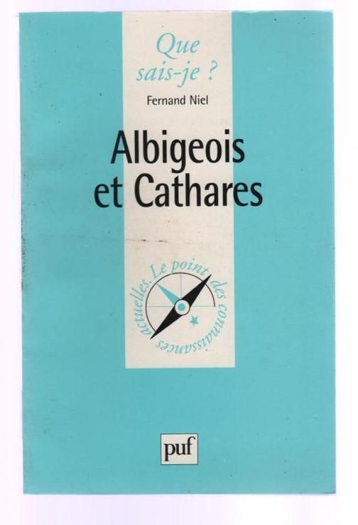 Albigeois Et Cathares : Par Fernand Niel. [2e Edition.]