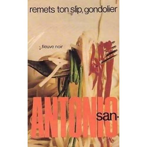 Remets Ton Slip, Gondolier! Remets Ton Slip, Gondolier!