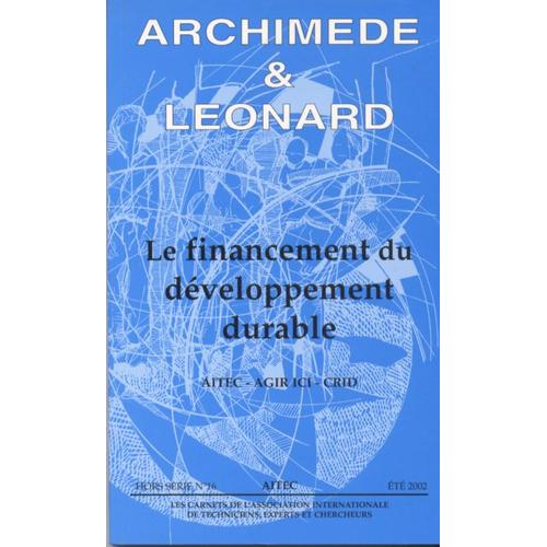 Archimède Et Léonard Hors-Série N° 16 : Le Financement Du Développement Durable