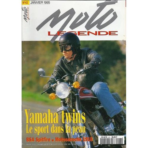 Moto Légende  N° 43 : Bsa Spitfire, Motosacoche 1918, Yamaha Twins Yr5 Et Rd