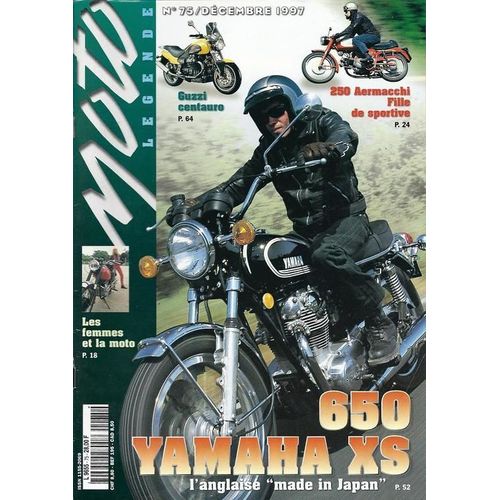 Moto Légende  N° 75 : 650 Yamaha Xs, Guzzi Centauro, 250 Aermacchi