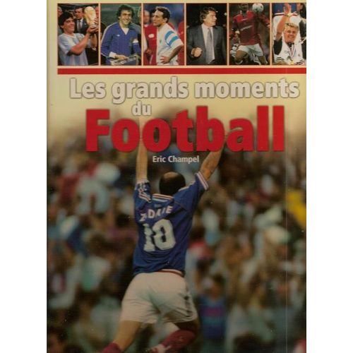 Les Grands Moments Du Football