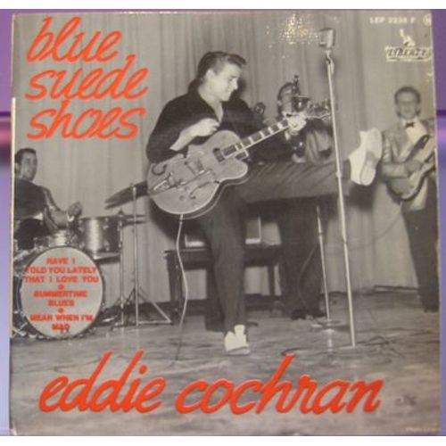 Blue Suede Shoes-Have I Told You Lately That I Love You-Summertime Blues - Mean When L'm Mad