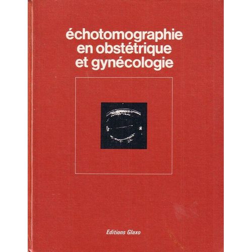 Echotomographie En Obstétrique Et Gynécologie, 21 Mars 1975 Hôpital Esquirol - Saint Maurice