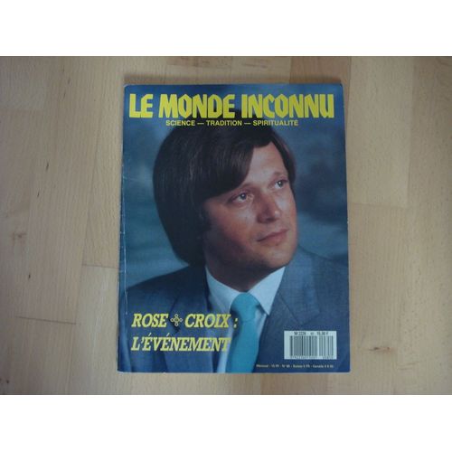Le Monde Inconnu  N° 85 : Rose+Croix : L'evenement - Astrologie Et Peinture-Science-Tradition-Spiritualite